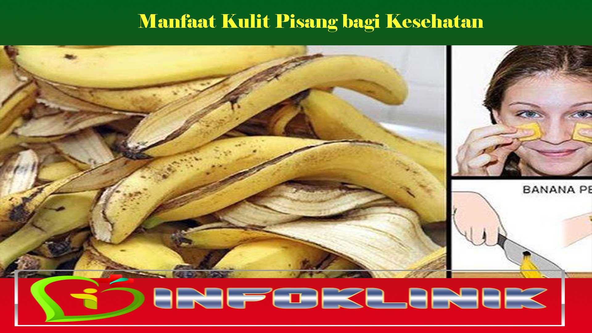 Anda harus tau 7 Manfaat Kulit Pisang bagi Kesehatan