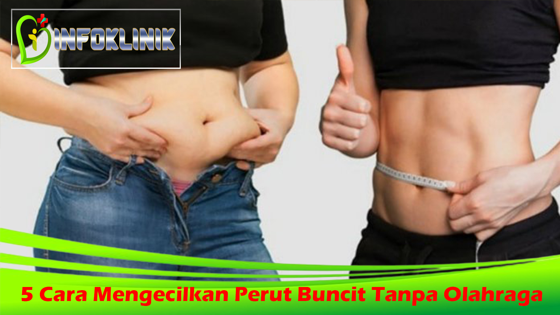 5 Cara Mengecilkan Perut Buncit Tanpa Olahraga